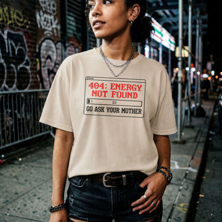 Translation missing: en.Sand t-shirt with a pixel error box graphic reading 404 Energy Not Found 1% battery and Go Ask Your Mother