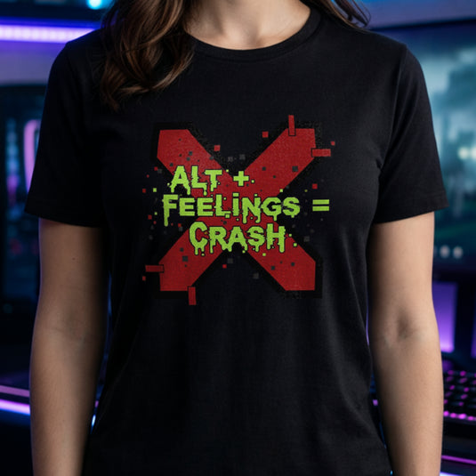 Translation missing: en.Black t-shirt with a red glitch X graphic and dripping green text reading ALT + FEELINGS = CRASH