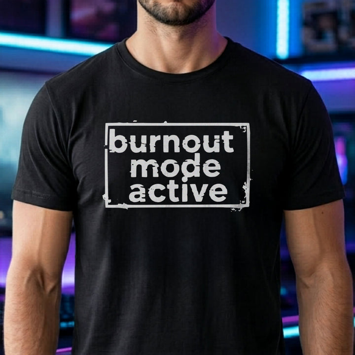 Translation missing: en.Black cotton t-shirt with 'burnout mode active' large text in a box