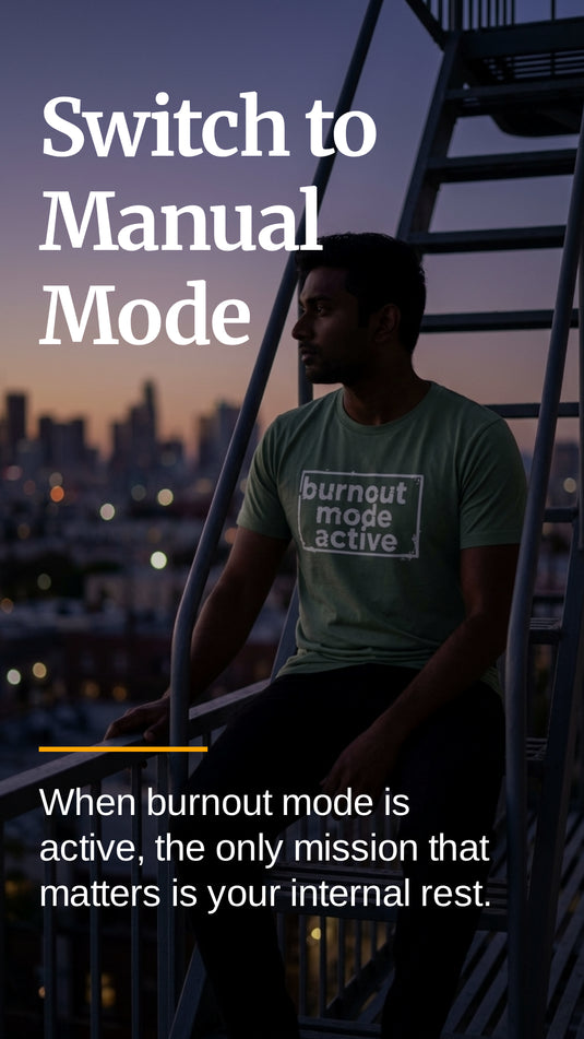 Translation missing: en.Text overlay "switch to manual mode" with sub text reading when burnout mode is active, the only mission is your internal rest