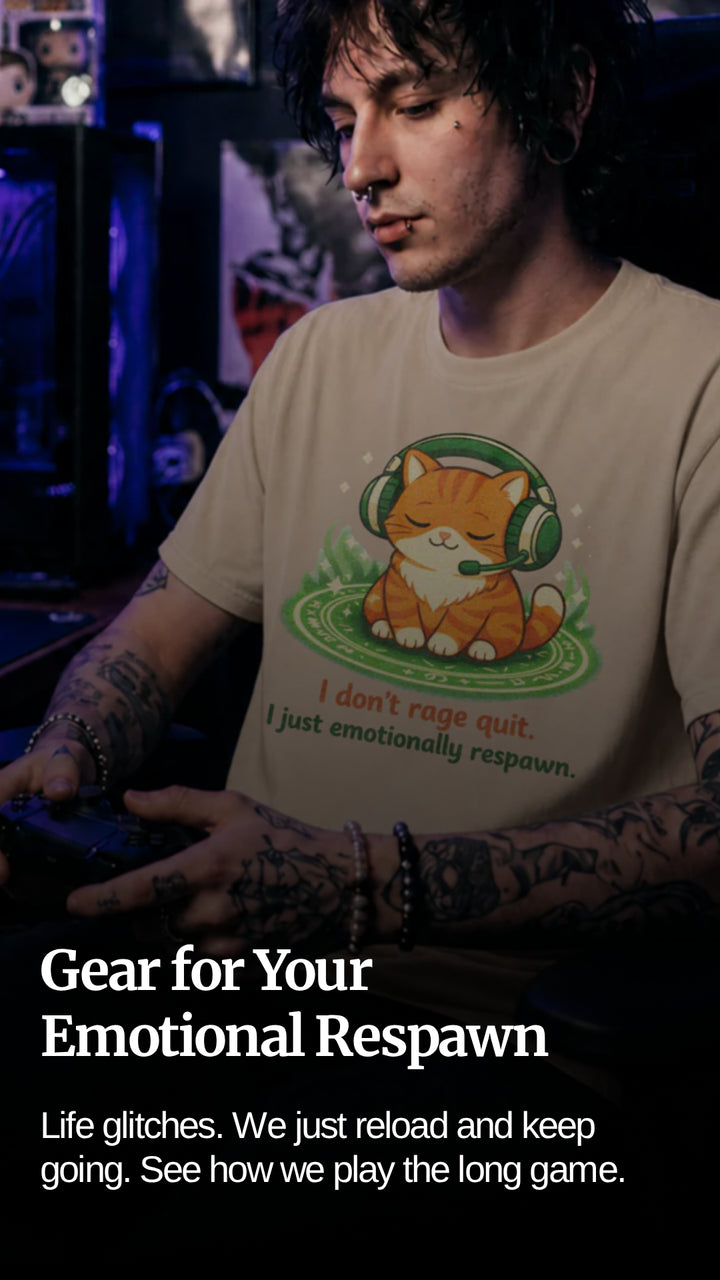 Translation missing: en.Text "Gear for your emotional respawn" sub text "Life glitches. We just reload and keep going. See how we play long Game."