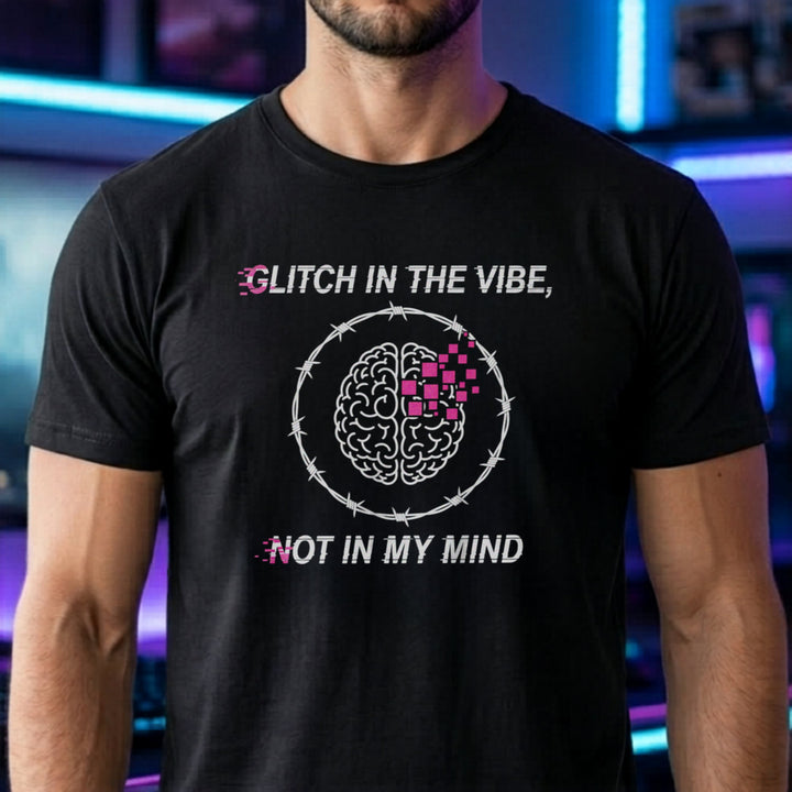 Translation missing: en.Black tee with Glitch In The Vibe text, a pixelated brain inside barbed wire, and text Not In My Mind