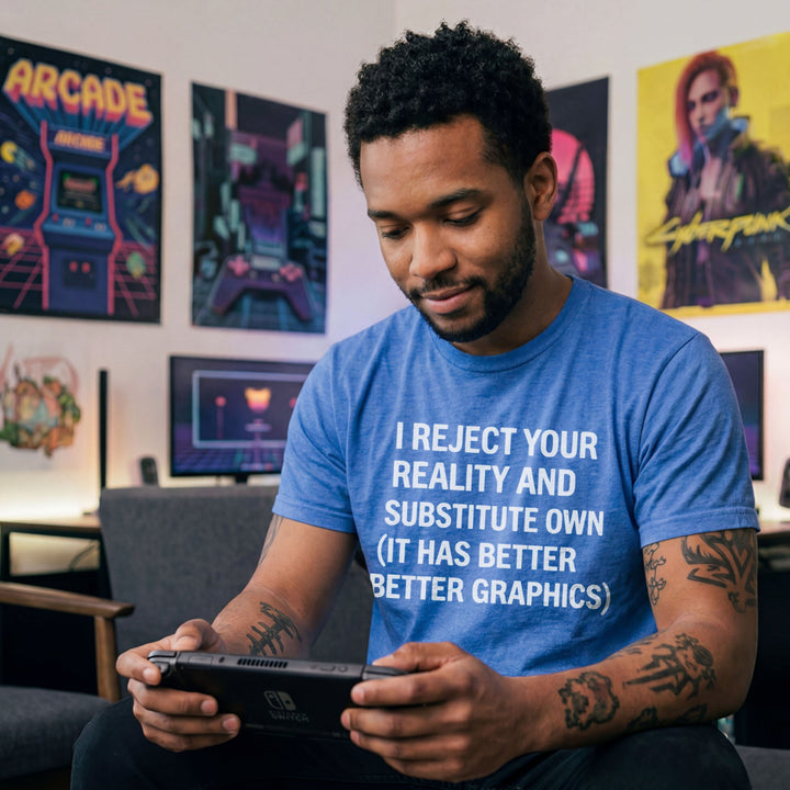 Translation missing: en.Heather royal gamer shirt text I Reject Your Reality And Substitute Own It Has Better Better Graphics