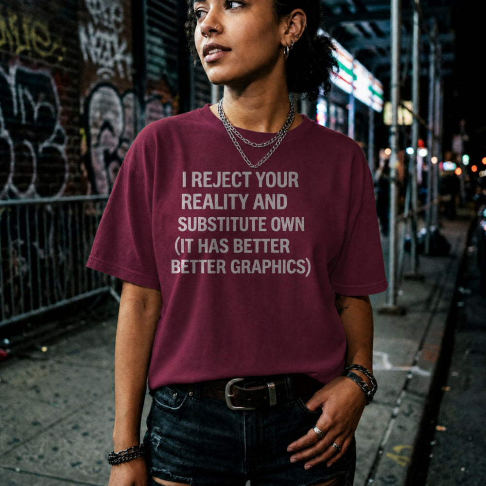 Translation missing: en.Alt n Vibe maroon gamer shirt text I Reject Your Reality And Substitute Own It Has Better Better Graphics