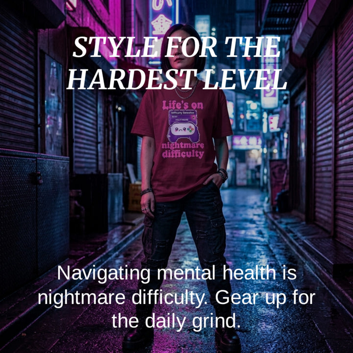 Translation missing: en.Image with large white text overlays read 'STYLE FOR THE HARDEST LEVEL' and 'Navigating mental health is nightmare difficulty