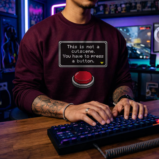 Translation missing: en.Maroon Crewneck Sweatshirt Pixel Button Graphic With Text, This Is Not A Cutscene You Have To Press A Button
