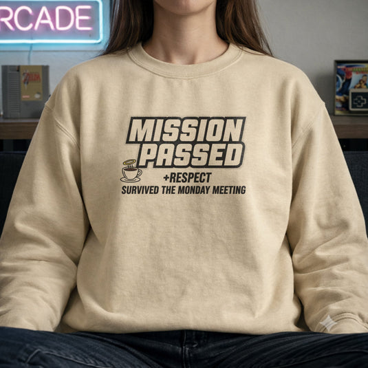 Translation missing: en.Sand sweatshirt reading Mission Passed Respect Survived Monday Meeting