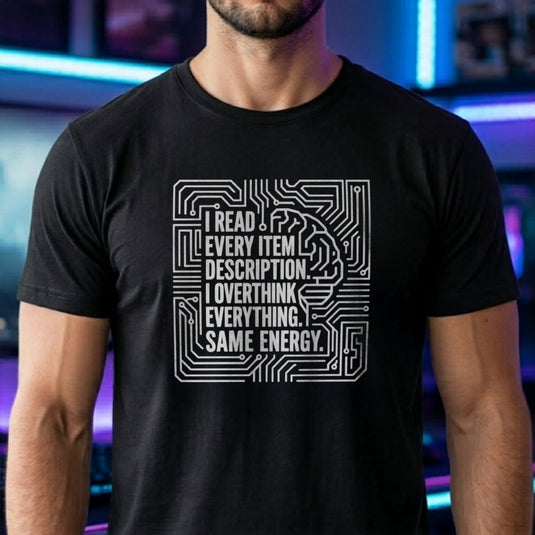 Translation missing: en.Black t-shirt with circuit board brain graphic and text: I read every item description. I overthink everything