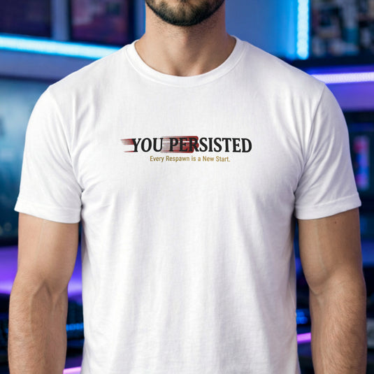 Translation missing: en.White t-shirt with motion blur graphic text reading You Persisted: Every Respawn is a New Start